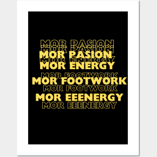 Mor pasion, energy, footwork Posters and Art